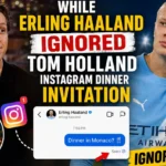 While Erling Haaland Ignored Tom Holland’s Instagram Dinner Invitation